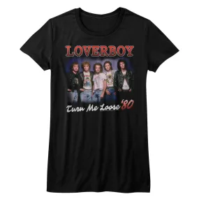 Loverboy Turn Me Loose Women's T-Shirt