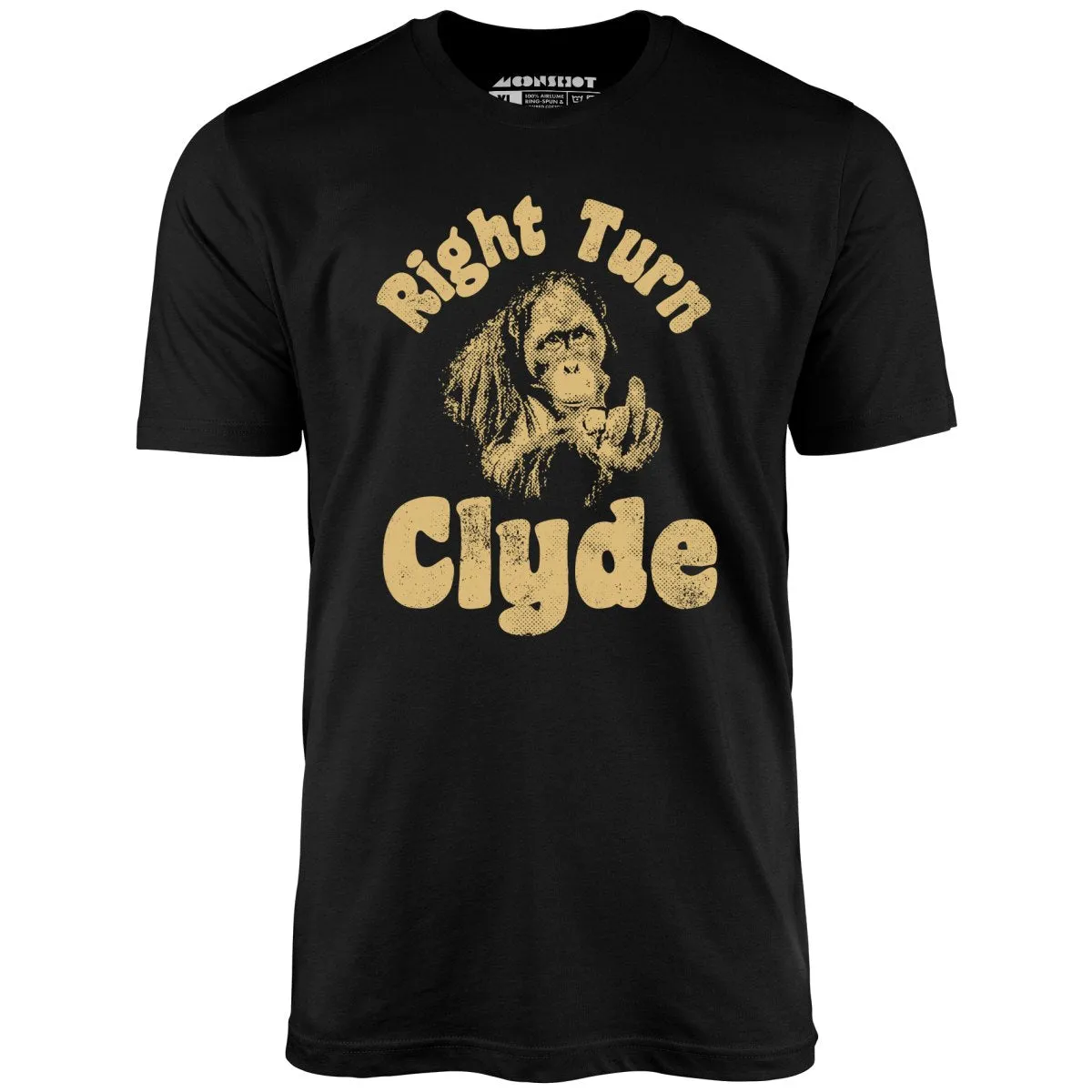 Right Turn Clyde - Unisex T-Shirt