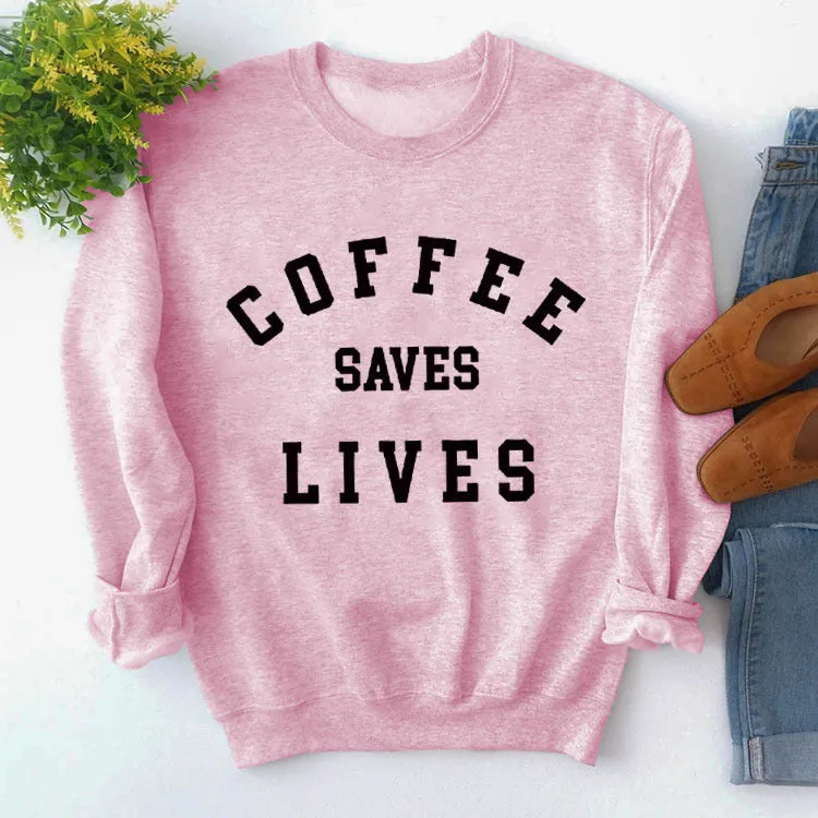 Simple Round Neck Tops Long Sleeve COFFEE SAVES Printed Sweatshirt