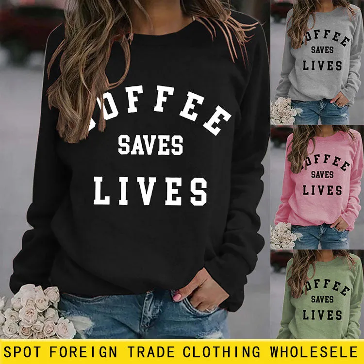 Simple Round Neck Tops Long Sleeve COFFEE SAVES Printed Sweatshirt